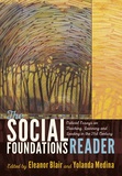 Eleanor Blair et Yolanda Medina - The Social Foundations Reader - Critical Essays on Teaching, Learning and Leading in the 21st Century.