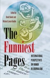 David Swick et Richard lance Keeble - The Funniest Pages - International Perspectives on Humor in Journalism.