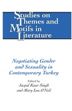 Mary lou O'neil et Jaspal Kaur Singh - Negotiating Gender and Sexuality in Contemporary Turkey.