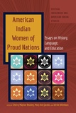 Ulrike Wiethaus et Mary ann Jacobs - American Indian Women of Proud Nations - Essays on History, Language, and Education.
