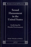 Mary Welek Atwell - Sexual Harrasment in the United States - Analyzing the Hostile Environment.