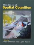 David Waller et Lynn Nadel - Handbook of Spatial Cognition.