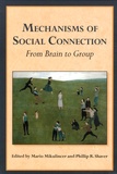 Mario Mikulincer et Phillip-R Shaver - Mechanisms of Social Connection - From Brain to Group.