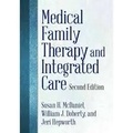 Susan H. McDaniel et William J. Doherty - Medical Family Therapy and Integrated Care.