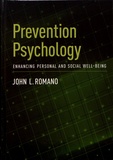 John L. Romano - Prevention Psychology - Enhancing Personal and Social Well-Being.