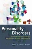 Steven K. Huprich - Personality Disorders - Toward Theoretical and Empirical Integration in Diagnosis and Assessment.