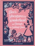 Lewis Carroll - Alice's Adventures in Wonderland and Through the Looking-Glass.
