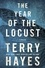 Terry Hayes - The Year of the Locust - A Thriller.