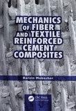 Barzin Mobasher - Mechanics of Fiber and Textile Reinforced Cement Composites.
