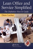 Drew Locher - Lean Office and Service Simplified - The Definitive How-to Guide.