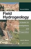 John E. (Retired Moore - Field Hydrogeology - A Guide for Site Investigations and Report Preparation, Second Edition.