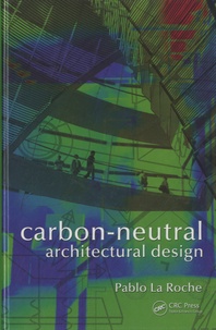 Pablo La Roche - Carbon-Neutral Architectural Design.