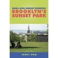 Tarry Hum - Making a Global Immigrant Neighborhood - Brooklyn's Sunset Park.