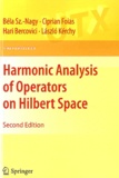 Béla Nagy et Ciprian Foias - Harmonic Analysis of Operators on Hilbert Space.