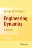 Oliver M. O'Reilly - Engineering Dynamics - A Primer.