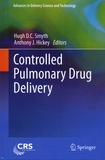 Hugh D C Smyth et Anthony J Hickey - Controlled Pulmonary Drug Delivery.