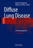 Robert P. Baughman et Roland M. Du bois - Diffuse Lung Disease - A Practical Approach.