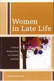 Martha Holstein - Women in Late Life - Critical Perspectives on Gender and Age.