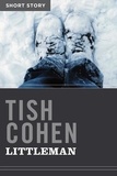 Tish Cohen - Littleman - Short Story.