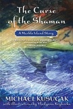 Michael Kusugak - The Curse Of The Shaman - A Marble Island Story.