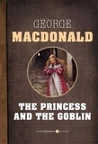 George MacDonald - The Princess And The Goblin.