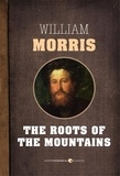 William Morris - Roots Of The Mountains.