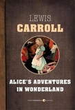 Lewis Carroll - Alice's Adventures In Wonderland.