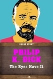 Philip K. Dick - The Eyes Have It - Short Story.