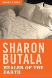 Sharon Butala - Healer Of The Earth - Short Story.