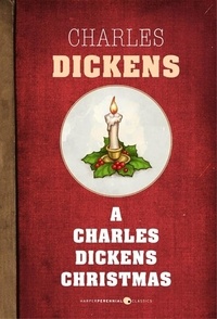 Charles Dickens - A Charles Dickens Christmas.