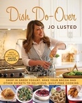 Joanne Lusted - Dish Do-Over - Family Favourites Reinvented.