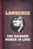 D. H. Lawrence - The Rainbow and Women In Love.
