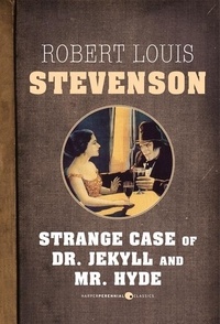 Robert Louis Stevenson - The Strange Case Of Dr. Jekyll And Mr. Hyde.