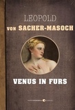 Léopold Von Sacher-Masoch - Venus In Furs.
