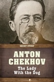 Anton Chekhov - The Lady With The Dog.