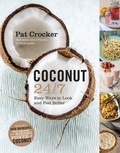 Pat Crocker - Coconut 24/7.