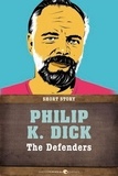 Philip K. Dick - The Defenders - Short Story.