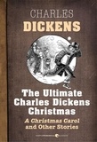 Charles Dickens - The Ultimate Charles Dickens Christmas.