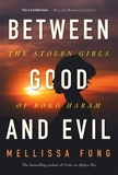 Mellissa Fung - Between Good and Evil - The Stolen Girls of Boko Haram.