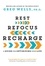 Greg Wells - Rest, Refocus, Recharge - A Guide for Optimizing Your Life.