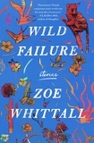Zoe Whittall - Wild Failure - Short Stories.
