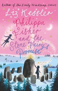 Liz Kessler - Philippa Fisher and the Stone Fairy's Promise - Book 3.