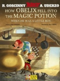 René Goscinny - Asterix: How Obelix Fell into the Magic Potion.