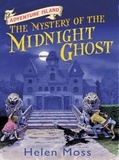 Helen Moss et Leo Hartas - The Mystery of the Midnight Ghost - Book 2.