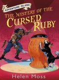 Helen Moss et Leo Hartas - The Mystery of the Cursed Ruby - Book 5.