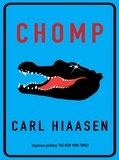 Carl Hiaasen - Chomp.