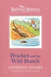 Georgie Adams et Anna Currey - Bracken and the Wild Bunch - Book 11.