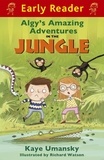 Kaye Umansky et Richard Watson - Algy's Amazing Adventures in the Jungle.