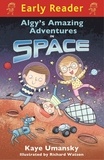 Kaye Umansky et Richard Watson - Algy's Amazing Adventures in Space.