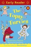 Francesca Simon et Emily Bolam - Early Reader: The Topsy-Turvies.